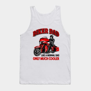 Biker Dad like a normal dad only much cooler Tank Top